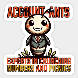 Accountants Experts in crushing Numbers and Picnics Ant Sticker